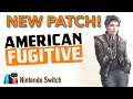 American Fugitive new QoL Patch! - finally FIXED!?