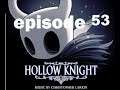 Brothers of steel play Hollow knight episode 53