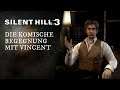 Die komische BEGEGNUNG MIT VINCENT • 05 • Silent Hill 3
