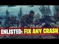 Enlisted - How To Fix Crashing and Crash on Startup