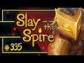 Let's Play Slay the Spire: Insanely Lethal | 10/3/20 - Episode 335