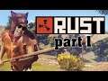 RUST!! (First ever gameplay)
