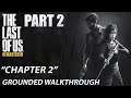 The Last of Us: Remastered | Grounded Walkthrough | Stealth | Chapter 2