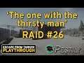 The One With Thirsty PMC - Raid #26 - Full Playthrough Series - Escape from Tarkov