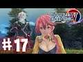 Trails of Cold Steel IV - PART 17 - Act 2 - HD - Full Game - PS4 PRO - [NO COMMENTARY]