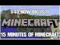 #40 How big is it, 15 minutes of Minecraft, PS4PRO, gameplay, playthrough