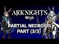 Arknights Story Cutscenes - Chapter 6 - Partial Necrosis - Part (3/3)