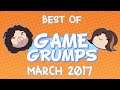 Best of Game Grumps - March 2017