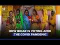 Bihar Election 2020: How Bihar Is Voting Amid The COVID Pandemic