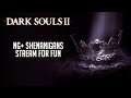 Dark Souls 2: New Game+ shenanigans, Iron Keep Fight Club and discussion stream [FULL STREAM]