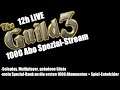 Die Gilde 3 Livestream, 1000-Abos-12h-Spezial-Stream
