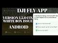 DJI FLY APP Update Problem FIXED. Couldn't clear / flight tips help box off of screen, ANDROID.