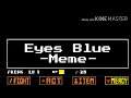 Eye's Blue meme//Ft. Dr Gaster//Loop