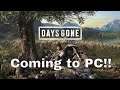HORROR Days Gone coming to PC!!