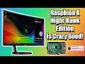Raspbian X Night Hawk Edition Crazy Good! Overview, Install & Set Up - Raspberry Pi 4