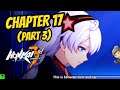 Reacting to Chapter 17 of the Main Story (Part 3) | Honkai Impact 3rd