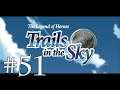 Sephiroth1204 Plays: Trails in the Sky FC #51 - The Perfect Gift