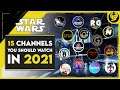 15 Channels you should watch in 2021 - Star Wars
