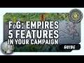 5 MAIN FEATURES IN YOUR CAMPAIGN | A Field of Glory: Empires Guide