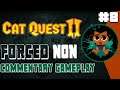 A Forced Non-Commentary Gameplay: Cat Quest II Part 8