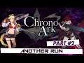 ChronoArk - Another Run with Esty8nine - Part 2