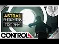 CONTROL · 'Astral Phenomena' Trophy/Achievement Video Guide (Boss: Former) |【XCV//】
