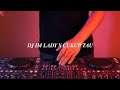 DJ IM LADY X CUKUP TAU TAK PERLU MERAYU REMIX VIRAL TIKTOK FULL BASS TERBARU 2021