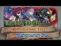[Fire Emblem Heroes] Tactics Drills - Skill Studies 102 | Nightmarish Duo