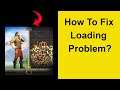 Fix "Evony" App Loading Problem In Android Phone- Solve Evony Not Loading Issue