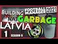 FM21: Building A Nation LATVIA | Season 9 Episode 1 | Football Manager 21