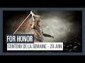 For Honor – Nouveau contenu de la semaine (28 juin) [OFFICIEL] VOSTFR HD