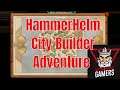 Hammerhelm - First Look at this unique blend of third-person adventuring and town building.
