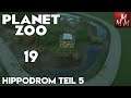 Planet Zoo 19: Bau des Hippodroms Teil 5 • Let's Play im Franchise Mode