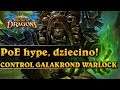 PoE hype, dziecino! - CONTROL GALAKROND WARLOCK - Hearthstone Decks (Descent of Dragons)