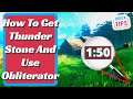 Valheim - How To Get Thunder Stone And Use The Obliterator