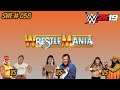 Wrestlemania - Retro - Night 1 - SWE #058 - WWE 2K19