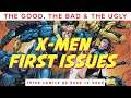 X-Men First Issues! | The Good, the Bad, and the Ugly
