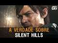 A verdade sobre Silent Hills #2 - O Enigma e a Lore