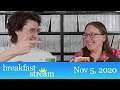 ☀️ Breakfast Stream | Nov 5, 2020 - "Finger Gun Cereal"