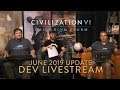 Civilization VI: Gathering Storm - June 2019 Update Dev Livestream (VOD)