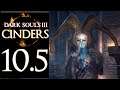 Dark Souls 3: Cinder's Mod. Part 10.5 🔥 The Lost Footage