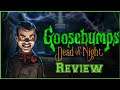 Goosebumps Dead of Night REVIEW