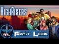 Highrisers First Look Review