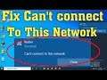 How To Fix Can't Connect To This Network Problem In Windows 7/8/10