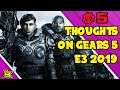 My Thoughts on the Gears of War 5 E3 2019 Gameplay (Gears 5 E3 2019)