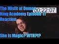 The Misfit of Demon King Academy Episode 11 Reaction She Is Magic? WTH?!?