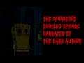 The Spongebob Bootleg Episode Written by Anonymous Narrated by The Dark Author