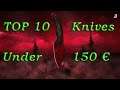 KNIVES UNDER 150 € - Top 10 ! CS:GO Skins 2020