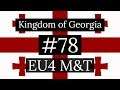 78. Kingdom of Georgia - EU4 Meiou and Taxes Lets Play