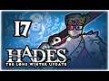 BUSTED OP GUAN YU RUN!! | Let's Play Hades: The Long Winter Update | Part 17 | Steam Gameplay